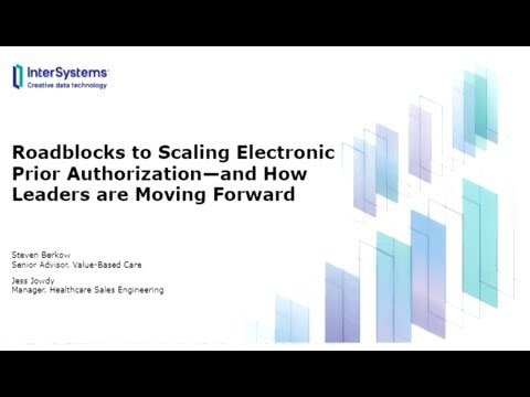 Roadblocks to Scaling Electronic Prior Authorization - and How Leaders are Moving Forward