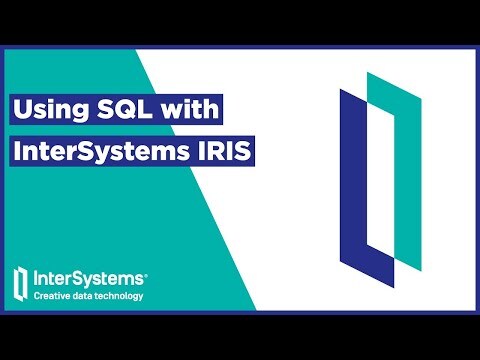 Using SQL with InterSystems IRIS