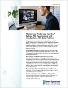 https://www.intersystems.com/isc-resources/wp-content/uploads/sites/24/Migrate_Modernize_SAP_SybaseASE_InterSystems_IRIS-thumb-232x300.jpg