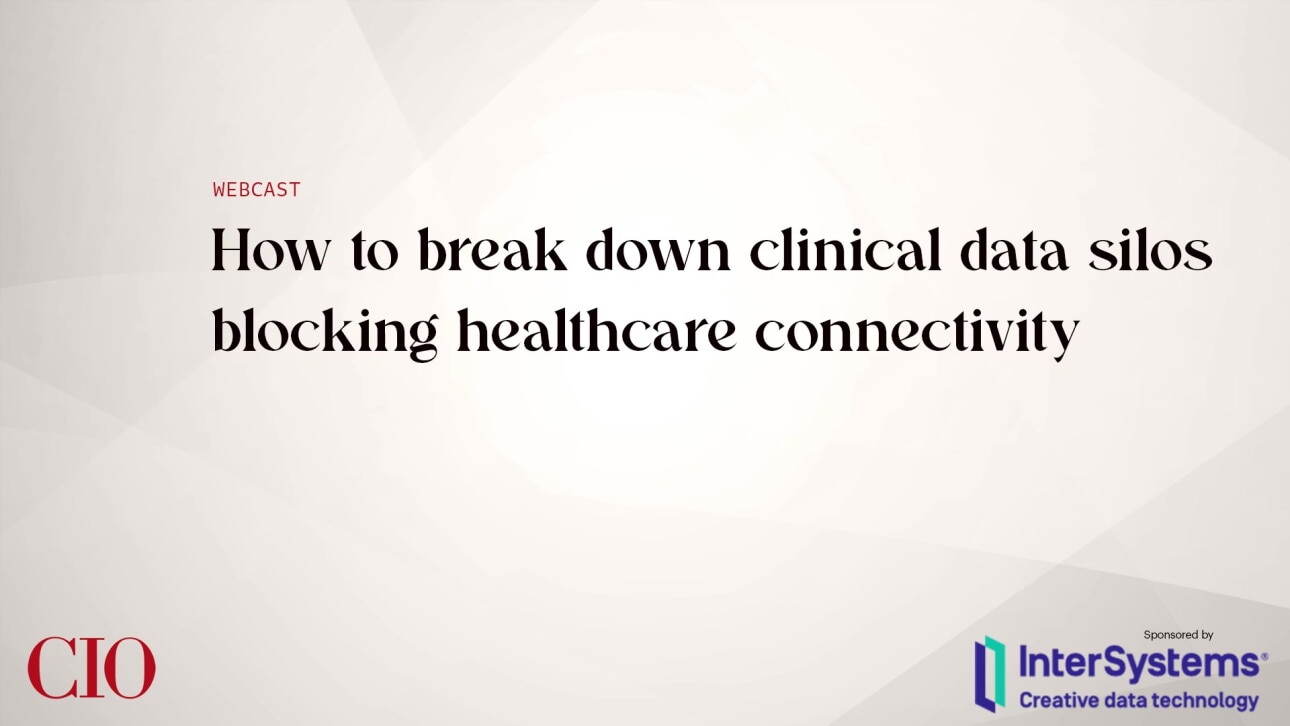 How to Break Down Clinical Data Silos Blocking Healthcare Connectivity Webinar