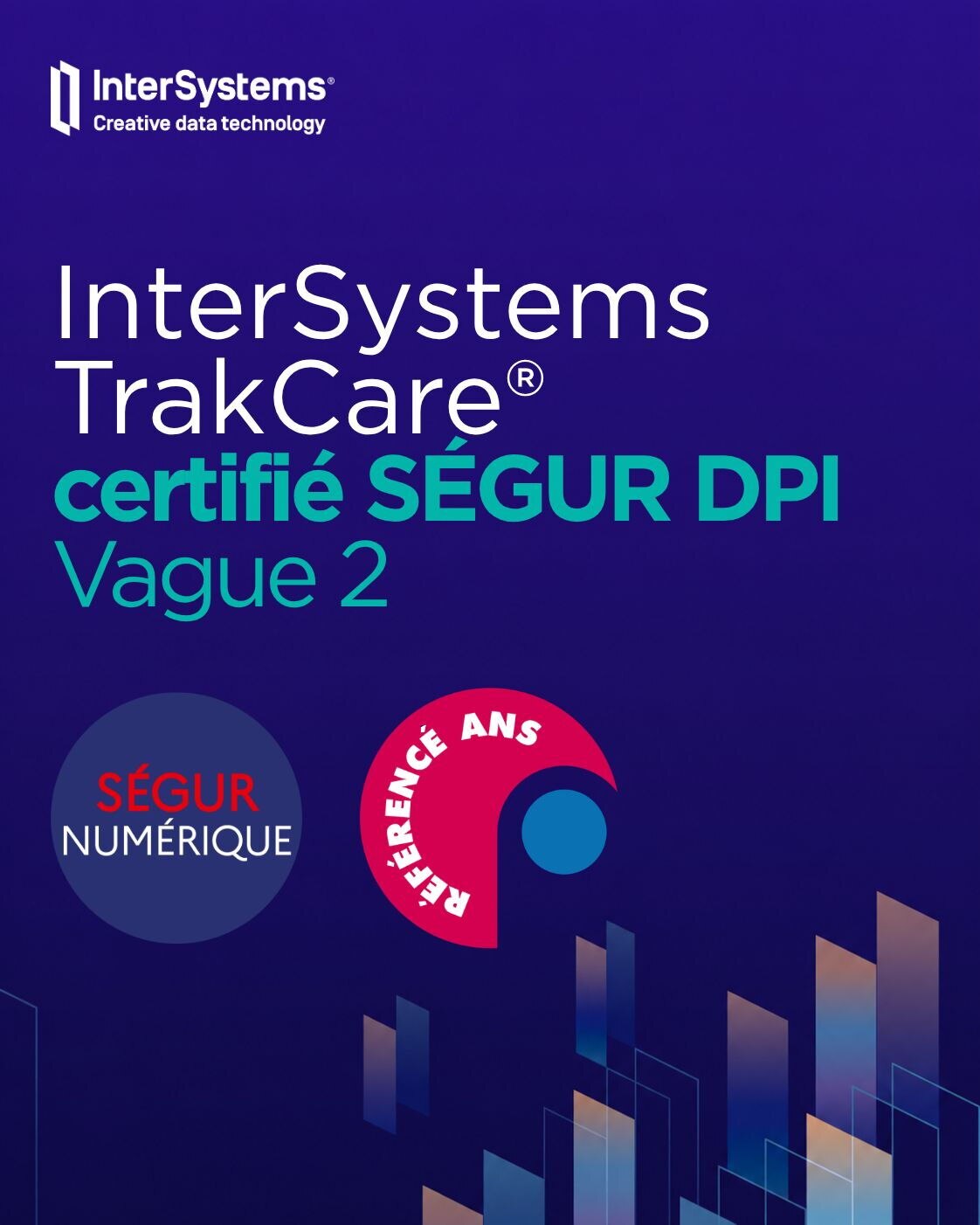 InterSystems TrakCare a obtenu la certification Ségur DPI Vague 2
