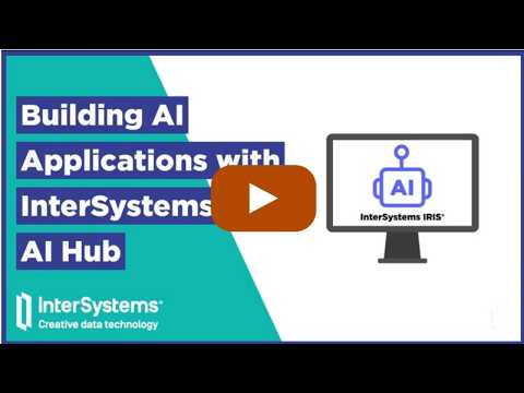 Building AI applications with InterSystems IRIS AI Hub