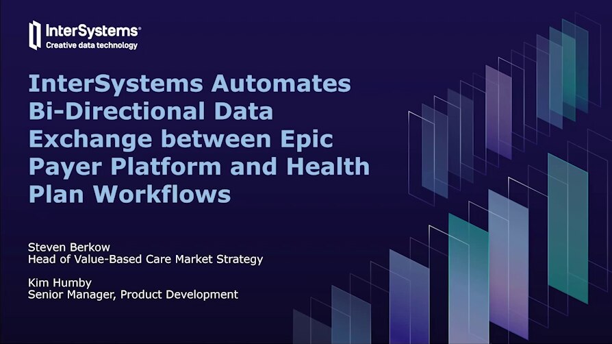 Enable Bi-Directional Payer-Provider Data Exchange Between Epic Payer Platform and Health Plans webinar