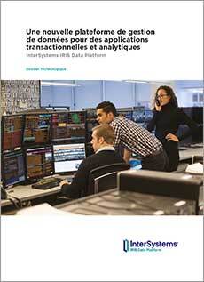 InterSystems IRIS Data Platform, Dossier Technologique