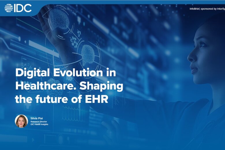IDC InforBrief - Digital Evolution in Healthcare.  Shaping the future of EHR