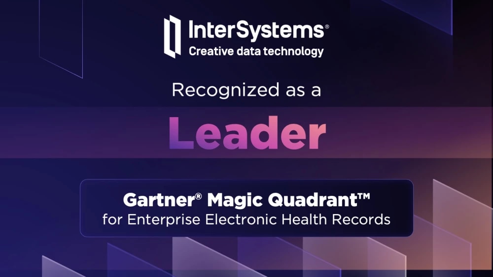 Recognized as a Leader in Gartner Magic Quadrant for Enterprise Electronic Health Records